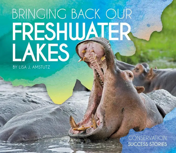 Bringing Back Our Freshwater Lakes - Library Binding