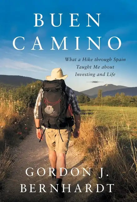 Buen Camino: What a Hike through Spain Taught Me about Investing and Life - Hardcover
