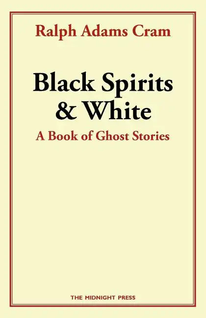 Black Spirits and White: A Book of Ghost Stories - Paperback