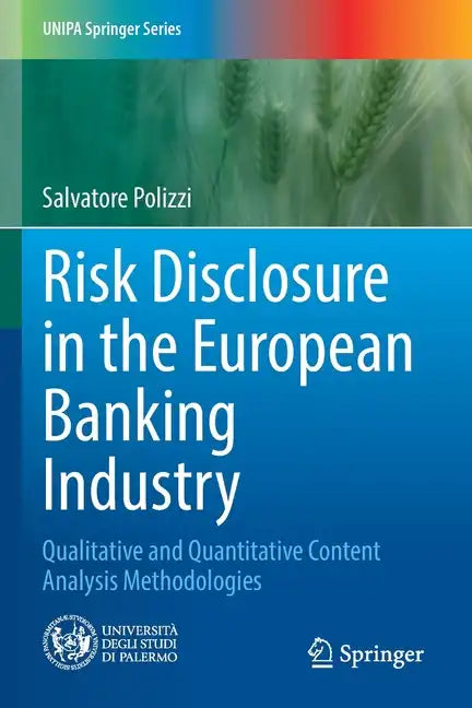 Risk Disclosure in the European Banking Industry: Qualitative and Quantitative Content Analysis Methodologies - Paperback