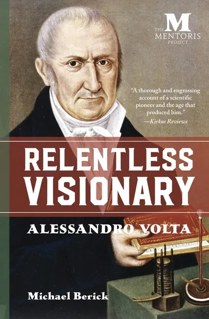Relentless Visionary: Alessandro Volta - Paperback