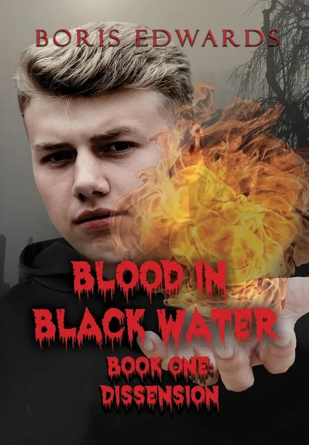 Blood in Black Water: Book One: Dissension - Hardcover