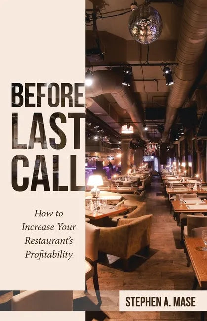 Before Last Call: How to Increase Your Restaurant's Profitability - Paperback