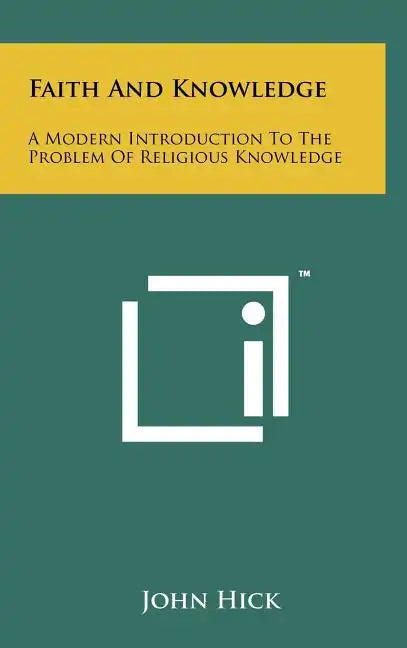Faith And Knowledge: A Modern Introduction To The Problem Of Religious Knowledge - Hardcover