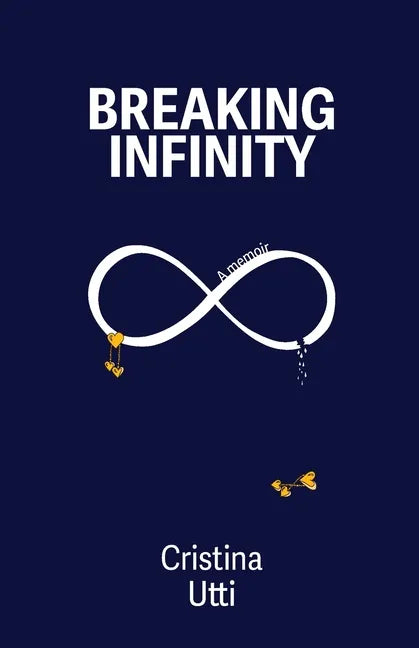 Breaking Infinity: A Memoir - Paperback