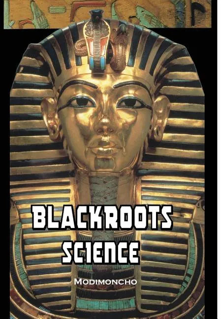 Blackroots Science - Hardcover