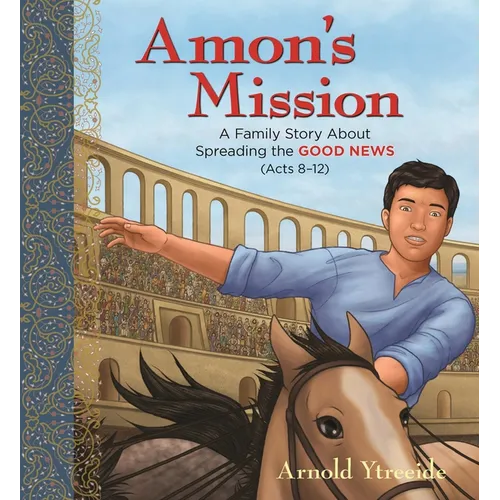 Amon's Mission: A Family Story about Spreading the Good News - Paperback