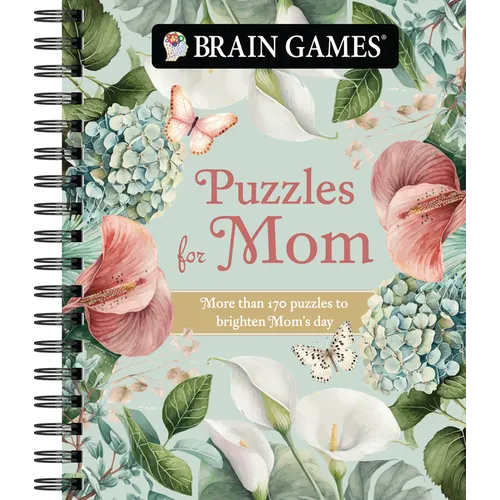 Brain Games - Puzzles for Mom: More Than 170 Puzzles to Brighten Mom's Day - Spiral