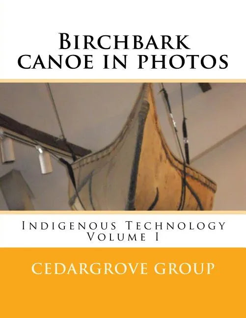 Birchbark canoe in photos - Paperback