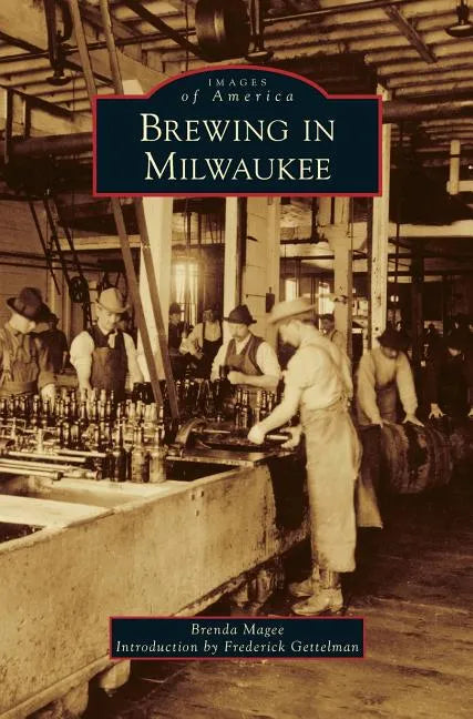 Brewing in Milwaukee - Hardcover