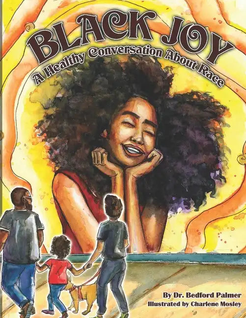 Black Joy: A Healthy Conversation About Race - Paperback