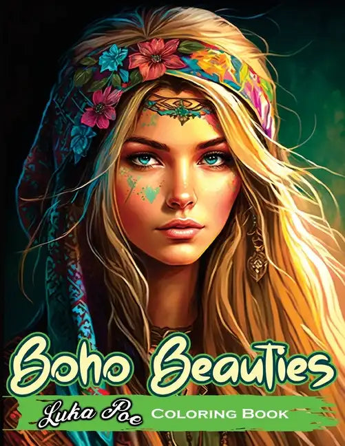 Boho Beauties: Relax and Unleash Your Creativity with Boho Beauties Coloring Book - Paperback