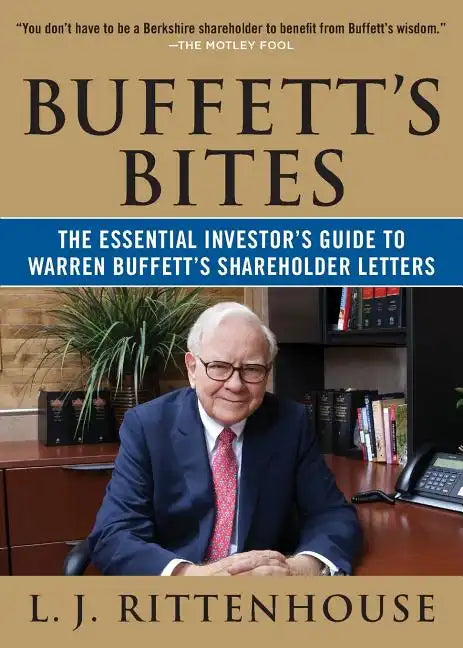 Buffett's Bites: The Essential Investor's Guide to Warren Buffett's Shareholder Letters - Paperback