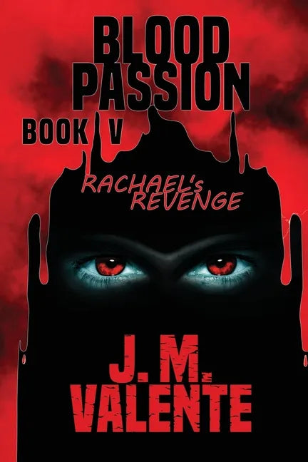Blood Passion Book V: Rachael's Revenge - Paperback
