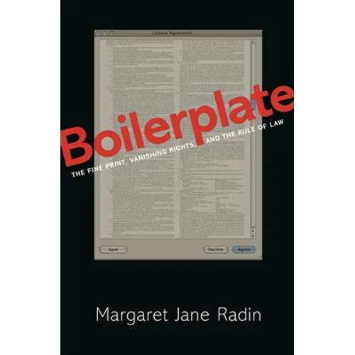 Boilerplate: The Fine Print, Vanishing Rights, and the Rule of Law - Paperback