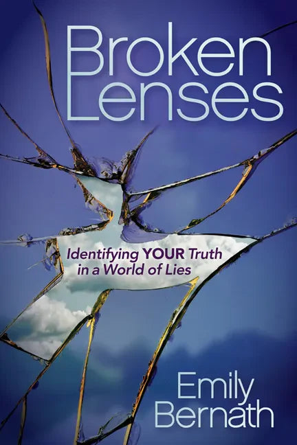 Broken Lenses: Identifying Your Truth in a World of Lies - Paperback