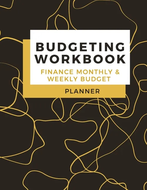 Budgeting Workbook Finance Monthly & Weekly Budget Planner: Simple and Useful Expense Tracker Bill Organizer Journal (8,5 x 11) Large Size - Paperback