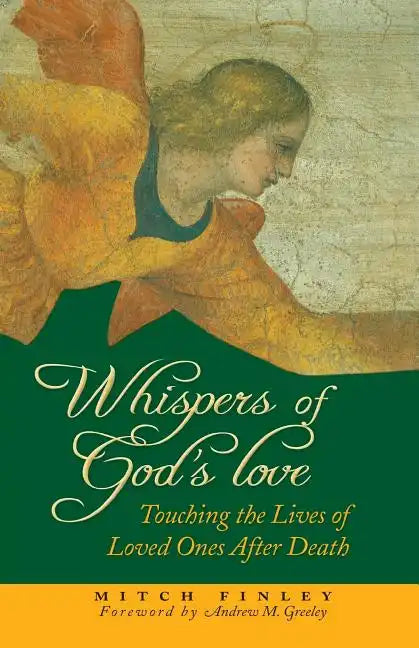 Whispers of God's Love: Touching the Lives of Loved Ones After Death - Paperback