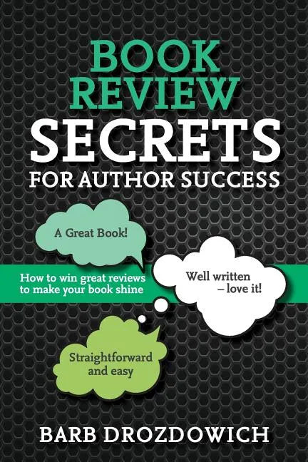 Book Reviews for Author Success: How to win great reviews to make your book shine - Paperback