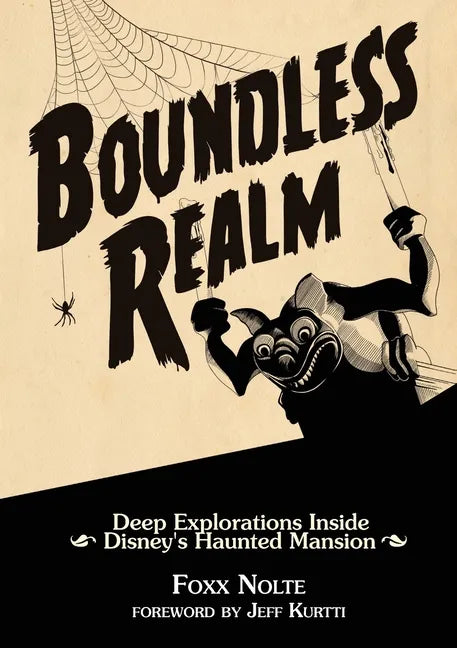 Boundless Realm: Deep Explorations Inside Disney's Haunted Mansion - Paperback