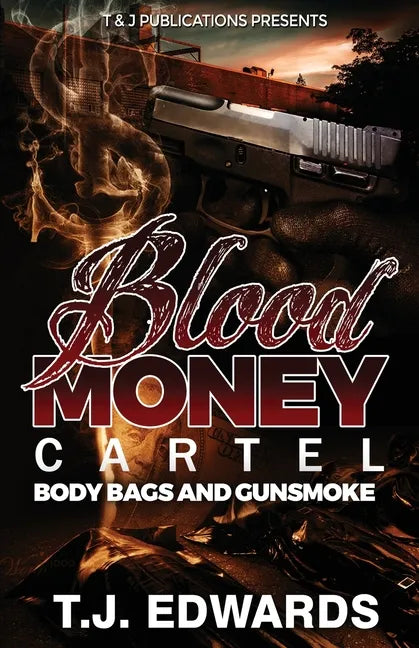 Blood Money Cartel: Body Bags and Gunsmoke - Paperback