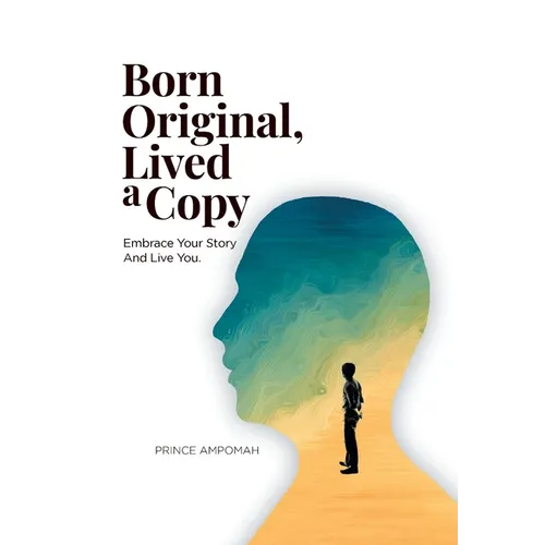 Born Original, Lived a Copy: Embrace Your Story and Live You - Hardcover