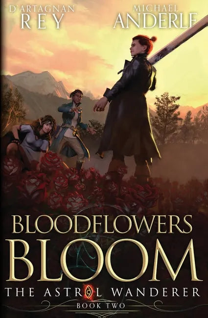 Bloodflowers Bloom: The Astral Wanderer Book 2 - Paperback