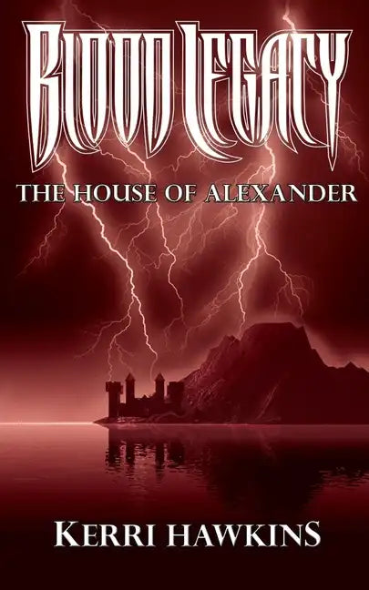 Blood Legacy: The House of Alexander - Paperback