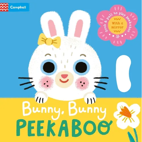 Bunny, Bunny Peekaboo: With Grab-And-Pull Pages and a Mirror - Board Book