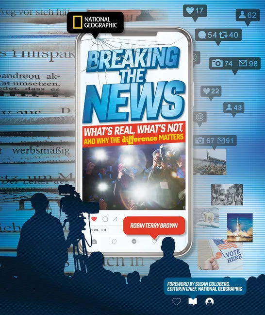 Breaking the News: What's Real, What's Not, and Why the Difference Matters - Hardcover
