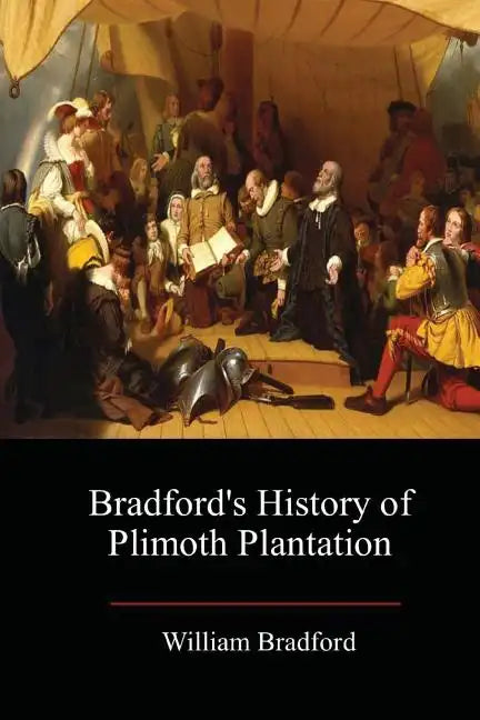 Bradford's History of Plimoth Plantation - Paperback