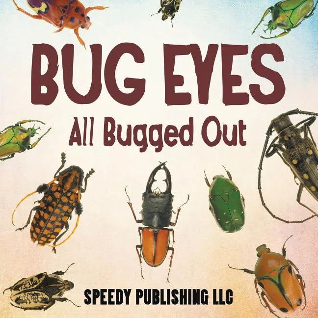Bug Eyes - All Bugged Out - Paperback