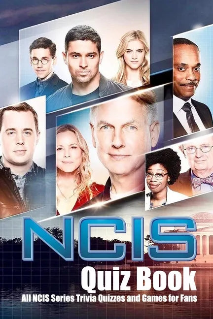 NCIS Quiz Book: All NCIS Series Trivia Quizzes and Games for Fans: NCIS Trivia Book - Paperback
