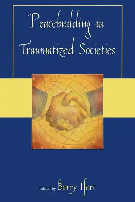 Peacebuilding in Traumatized Societies - Paperback