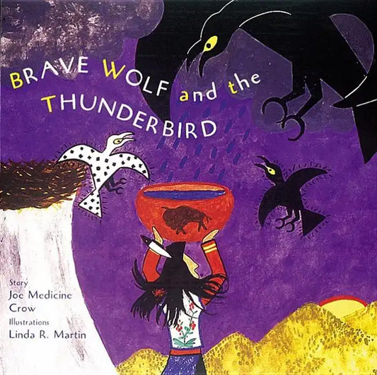 Brave Wolf and the Thunderbird: Tales of the People - Hardcover