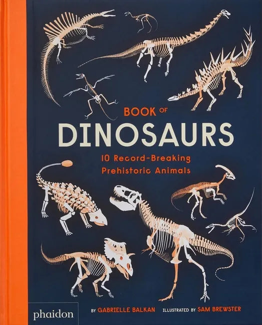 Book of Dinosaurs: 10 Record-Breaking Prehistoric Animals - Hardcover