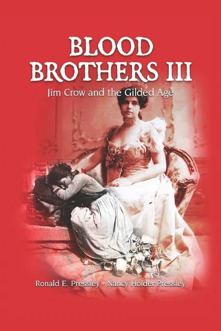 Blood Brothers III: Jim Crow and the Gilded Age - Paperback