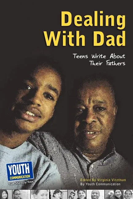 Dealing with Dad: Teens Write about Their Fathers - Paperback