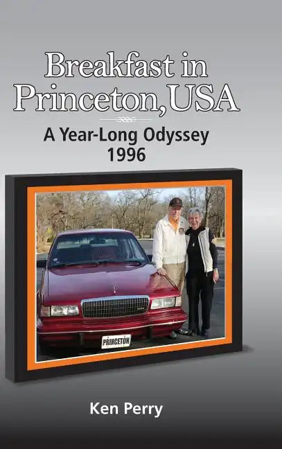Breakfast in Princeton, USA: A Year-Long Odyssey-1996 - Hardcover