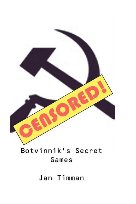 Botvinnik's Secret Games - Paperback