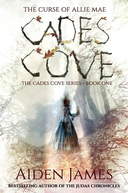 Cades Cove: The Curse of Allie Mae: Cades Cove Series: Book One - Paperback