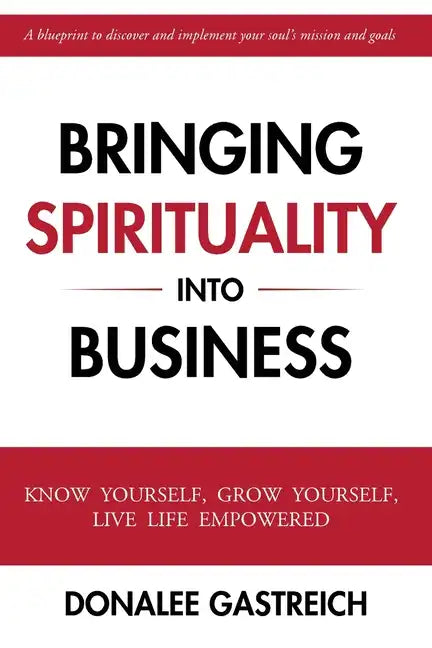 Bringing Spirituality into Business - Paperback
