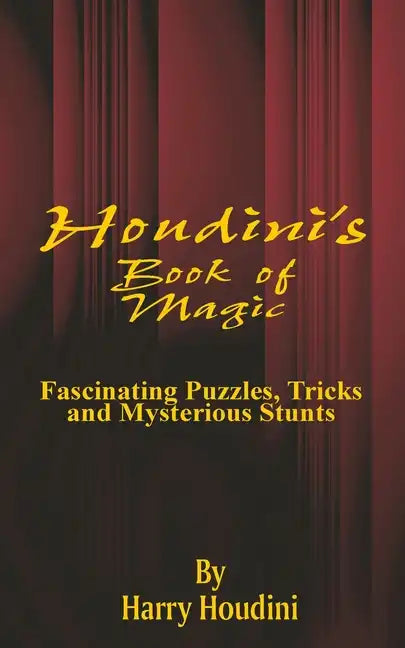 Book of Magic: Fascinating Puzzles, Tricks and Mysterious Stunts - Paperback