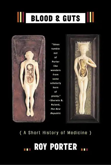 Blood and Guts: A Short History of Medicine - Paperback
