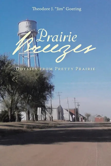 Prairie Breezes: Odyssey from Pretty Prairie - Paperback
