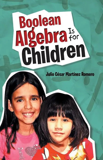 Boolean Algebra Is for Children - Paperback