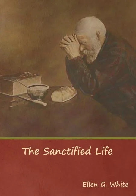 The Sanctified Life - Hardcover