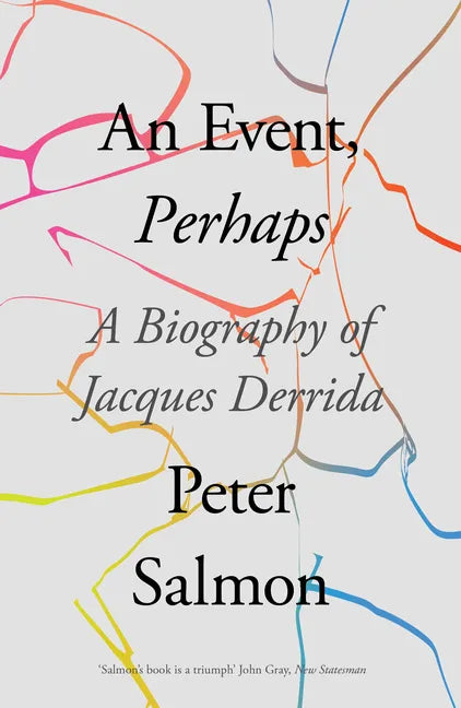 An Event, Perhaps: A Biography of Jacques Derrida - Paperback