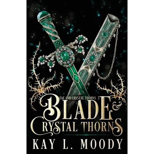 Blade and Crystal Thorns - Paperback