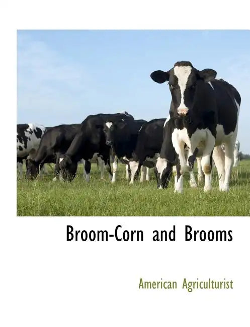 Broom-Corn and Brooms - Paperback
